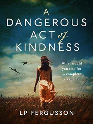 https://www.goodreads.com/book/show/43177147-a-dangerous-act-of-kindness